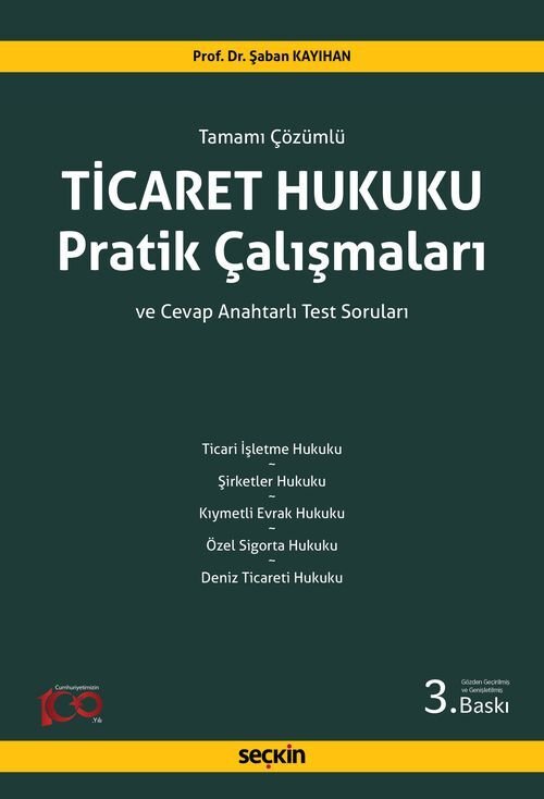 Seçkin Ticaret Hukuku Pratik Çalışmaları 3. Baskı - Şaban Kayıhan Seçkin Yayınları