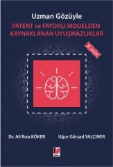 Adalet Uzman Gözüyle Patent ve Faydalı Modelden Kaynaklanan Uyuşmazlıklar 2. Baskı - Ali Rıza Köker, Uğur Gürşad Yalçıner Adalet Yayınevi