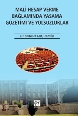 Gazi Kitabevi Mali Hesap Verme Bağlamında Yasama Gözetimi ve Yolsuzluklar - Mehmet Koçdemir Gazi Kitabevi