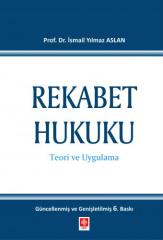 Ekin Rekabet Hukuku 6. Baskı - Yılmaz Aslan Ekin Yayınları