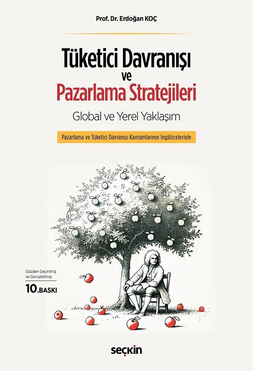 Seçkin Tüketici Davranışı ve Pazarlama Stratejileri 10. Baskı - Erdoğan Koç Seçkin Yayınları