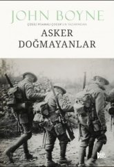 Asker Doğmayanlar - John Boyne Delidolu Yayınları