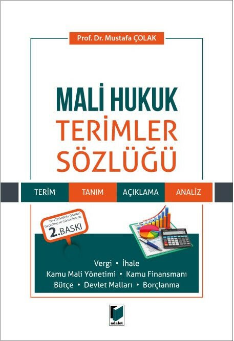 Adalet Mali Hukuk Terimler Sözlüğü 2. Baskı - Mustafa Çolak Adalet Yayınevi