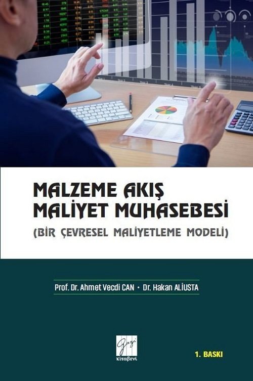 Gazi Kitabevi Malzeme Akış Maliyet Muhasebesi (Bir Çevresel Maliyetleme Modeli) - Ahmet Vecdi Can, Hakan Aliusta Gazi Kitabevi