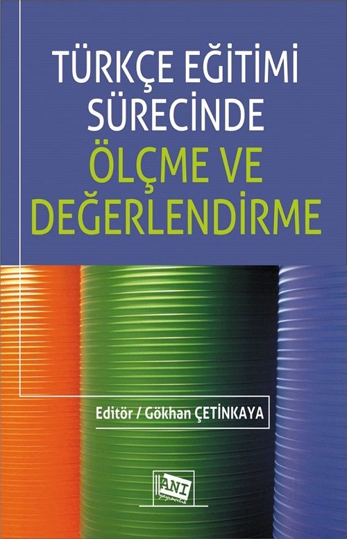 Anı Yayıncılık Türkçe Eğitimi Sürecinde Ölçme ve Değerlendirme - Gökhan Çetinkaya Anı Yayıncılık