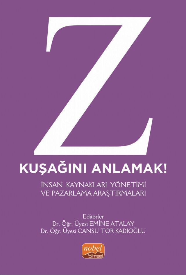 Nobel Z Kuşağını Anlamak, İnsan Kaynakları Yönetimi ve Pazarlama Araştırmaları - Emine Atalay, Cansu Tor Kadıoğlu Nobel Bilimsel Eserler