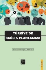 Gazi Kitabevi Türkiye'de Sağlık Planlaması - İbrahim Hüseyin Cansever Gazi Kitabevi