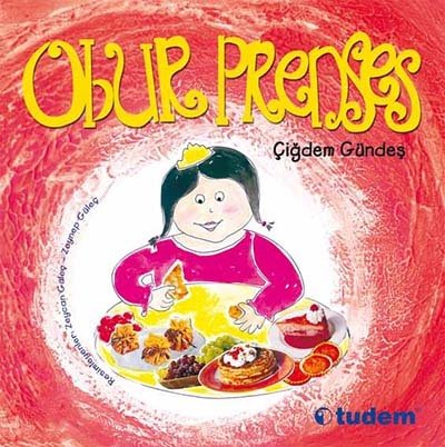 Obur Prenses - Çiğdem Gündeş Tudem Yayınları