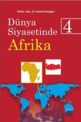 Nobel Dünya Siyasetinde Afrika-4 - İsmail Ermağan Nobel Akademi Yayınları