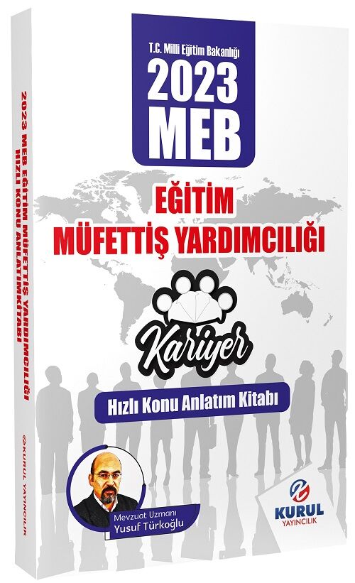 Kurul 2023 MEB Eğitim Müfettiş Yardımcılığı Kariyer Hızlı Konu Anlatımı Kurul Yayıncılık