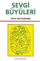 Derin Yayınları Sevgi Büyüleri - İsmet Zeki Eyüboğlu Derin Yayınları