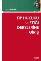 Seçkin Tıp Hukuku ve Etiği Derslerine Giriş - Gürkan Sert Seçkin Yayınları