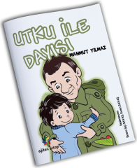 Utku ile Dayısı - Mahmut Yılmaz Eğiten Kitap