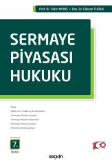 Seçkin Sermaye Piyasası Hukuku 7. Baskı - Gökçen Turan, Tekin Memiş Seçkin Yayınları