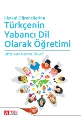 Pegem İlkokul Öğrencilerine Türkçenin Yabancı Dil Olarak Öğretimi - Fatih Mehmet Ciğerci Pegem Akademi Yayınları