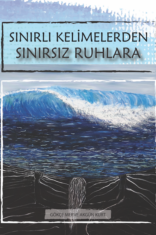 Derin Yayınları Sınırlı Kelimelerden Sınırsız Ruhlara - Gökçe Merve Akgün Kurt Derin Yayınları