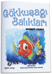 Gökkuşağı Balıkları - Mahmut Yılmaz Eğiten Kitap