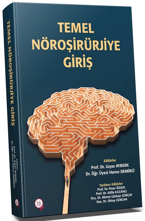 Hipokrat Temel Nöroşirürjiye Giriş - Gıyas Ayberk, Harun Demirci Hipokrat Kitabevi