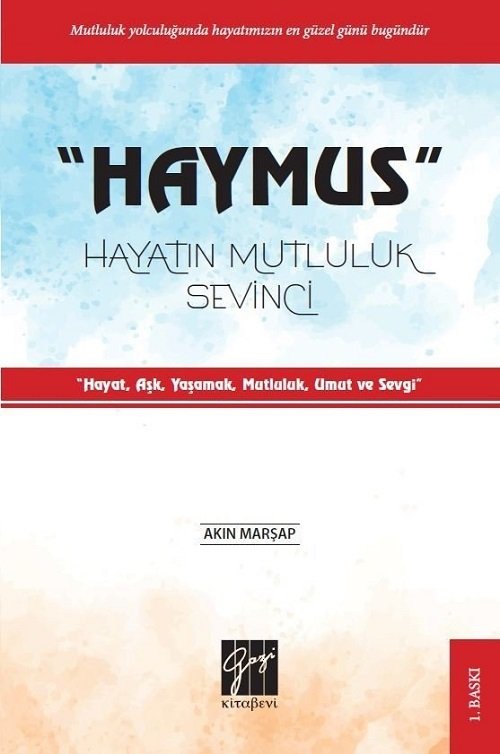 Gazi Kitabevi HAYMUS - Hayatın Mutluluk Sevinci - Akın Marşap Gazi Kitabevi