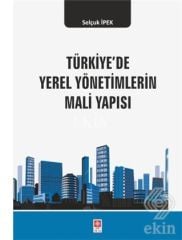 Ekin Türkiye'de Yerel Yönetimlerin Mali Yapısı - Selçuk İpek Ekin Yayınları