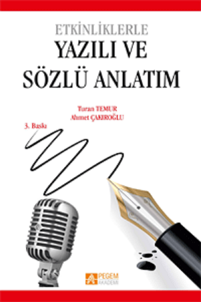 Pegem Etkinliklerle Yazılı ve Sözlü Anlatım Turan Temur, Ahmet Çakıroğlu Pegem Akademi Yayıncılık