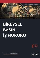 Seçkin Bireysel Basın İş Hukuku 4. Baskı - Haluk Hadi Sümer Seçkin Yayınları