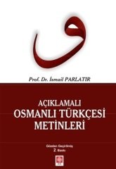 Ekin Açıklamalı Osmanlı Türkçesi Metinleri 2. Baskı - İsmail Parlatır Ekin Yayınları