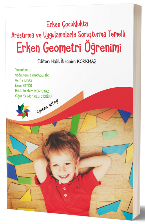 Eğiten Kitap Erken Çocuklukta Erken Geometri Öğretimi - Halil İbrahim Korkmaz ​Eğiten Kitap