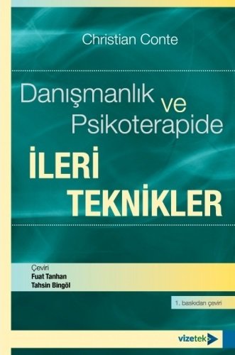 Vizetek Danışmanlık ve Psikoterapide İleri Teknikler - Christian Conte Vizetek Yayıncılık