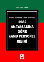 Seçkin 1982 Anayasasına Göre Kamu Personel Rejimi - Onur Ender Aslan Seçkin Yayınları