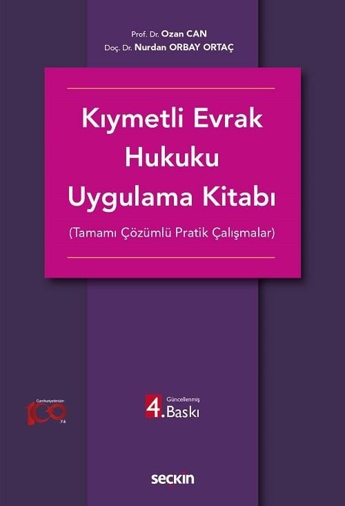 Seçkin Kıymetli Evrak Hukuku Uygulama Kitabı 4. Baskı - Ozan Can, Nurdan Orbay Ortaç Seçkin Yayınları