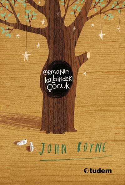 Ormanın Kalbindeki Çocuk - John Boyne Tudem Yayınları