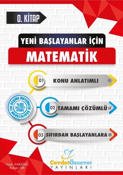 Cevdet Özsever Yeni Başlayanlar İçin Matematik Konu Anlatımlı Soru Bankası 0. Kitap Çözümlü Cevdet Özsever Yayınları