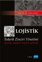 Nobel Lojistik Tedarik Zinciri Yönetimi - M. Hakan Keskin Nobel Akademi Yayınları