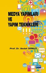 Nobel Medya Yapımları ve Yapım Teknikleri - Sedat Cereci Nobel Akademi Yayınları