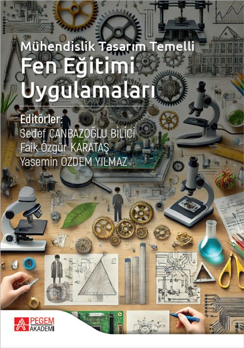 Pegem Mühendislik Tasarım Temelli Fen Eğitimi Uygulamaları - Sedef Canbazoğlu Bilici Pegem Akademi Yayıncılık