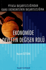 Palme Ekonomide Devletin Değişen Rolü - Nazım Öztürk Palme Akademik Yayınları