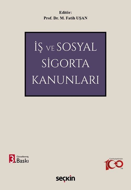 Seçkin İş ve Sosyal Sigorta Kanunları 3. Baskı - M. Fatih Uşan Seçkin Yayınları