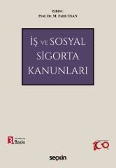 Seçkin İş ve Sosyal Sigorta Kanunları 3. Baskı - M. Fatih Uşan Seçkin Yayınları