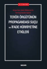 Seçkin Terör Örgütünün Propagandası Suçu ve İfade Hürriyetine Etkileri - Z. Özen İnci Seçkin Yayınları