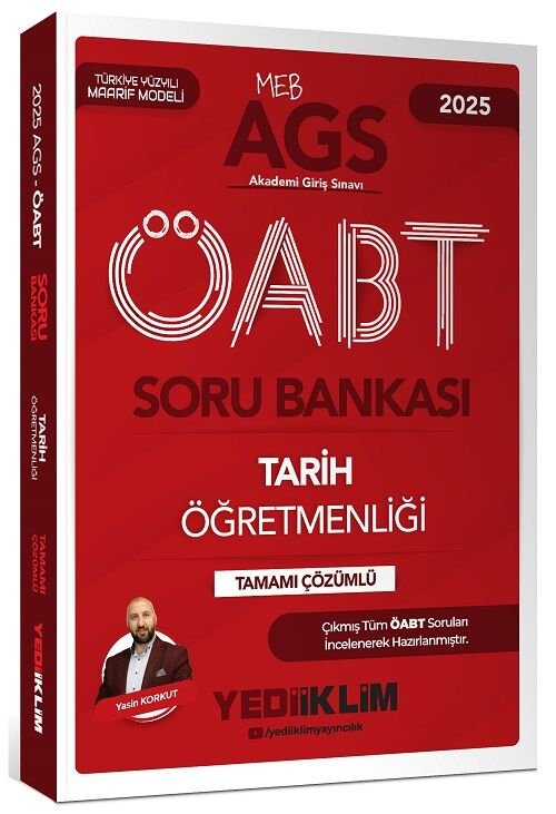 Yediiklim 2025 ÖABT MEB-AGS Tarih Öğretmenliği Soru Bankası Çözümlü - Yasin Korkut Yediiklim Yayınları