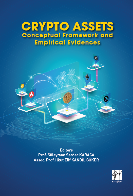 Gazi Crypto Assets Conceptual Framework and Epirical Evidences - Süleyman Serdar Karaca, İlkut Elif Kandil Göker Gazi Kitabevi