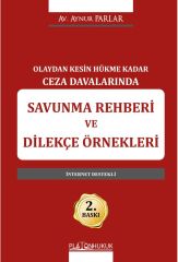 Platon Olaydan Kesin Hükme Kadar Ceza Davalarında Savunma Rehberi ve Dilekçe Örnekleri 2. Baskı - Aynur Parlar Platon Hukuk Yayınları