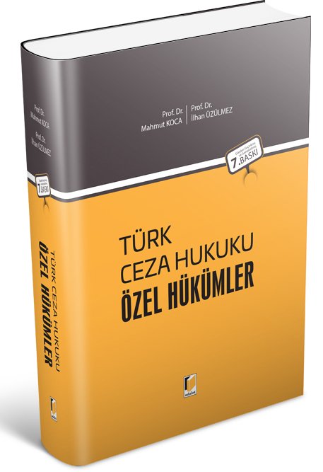 Adalet Türk Ceza Hukuku Özel Hükümler 7. Baskı - Mahmut Koca, İlhan Üzülmez Adalet Yayınevi