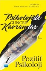 Nobel Psikolojide Güncel Kavramlar 1 Pozitif Psikoloji - Ahmet Akın, Ümran Akın Nobel Akademi Yayınları