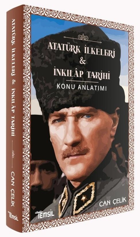 Temsil Atatürk İlkeleri ve İnkılâp Tarihi - Can Çelik Temsil Yayınları