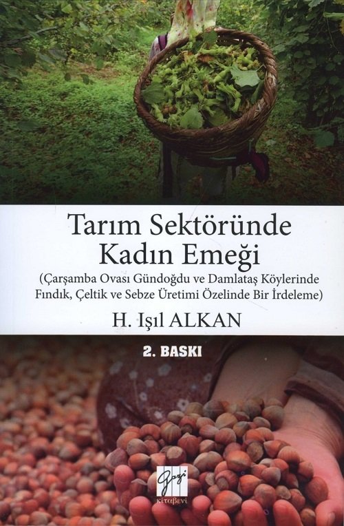 Gazi Kitabevi Tarım Sektöründe Kadın Emeği - Işıl Alkan Gazi Kitabevi