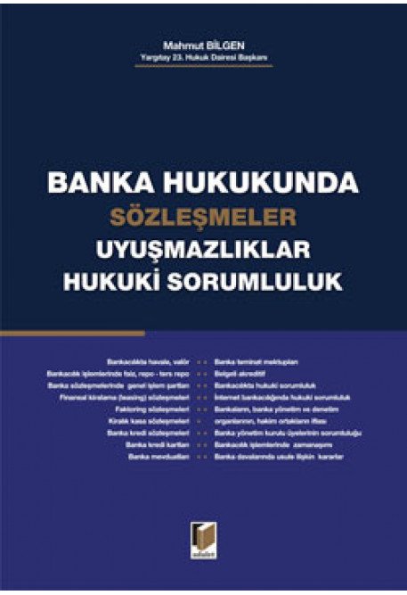 Adalet Banka Hukukunda Sözleşmeler Uyuşmazlıklar Hukuki Sorumluluk - Mahmut Bilgen Adalet Yayınevi