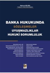 Adalet Banka Hukukunda Sözleşmeler Uyuşmazlıklar Hukuki Sorumluluk - Mahmut Bilgen Adalet Yayınevi