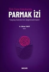 Seçkin Türk Ceza Hukukunda Parmak İzi - Gökhan Taneri Seçkin Yayınları